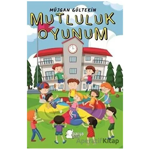Mutluluk Oyunum - Müjgan Gültekin - Parya Kitap