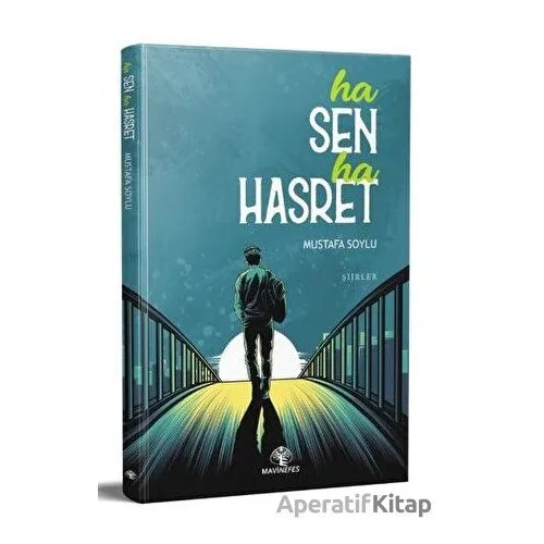 Ha Sen Ha Hasret - Mustafa Soylu - Mavi Nefes Yayınları