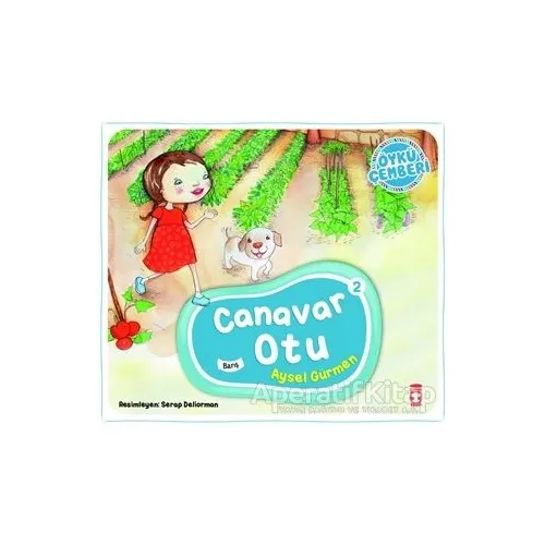 Canavar Otu - Öykü Çemberi 2 - Aysel Gürmen - Timaş Çocuk