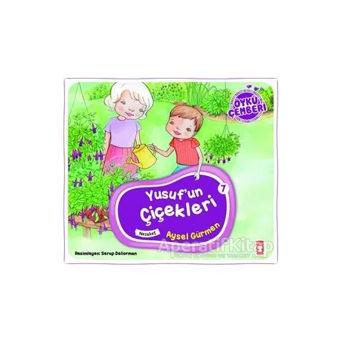 Öykü Çemberi 7: Yusufun Çiçekleri - Aysel Gürmen - Timaş Çocuk