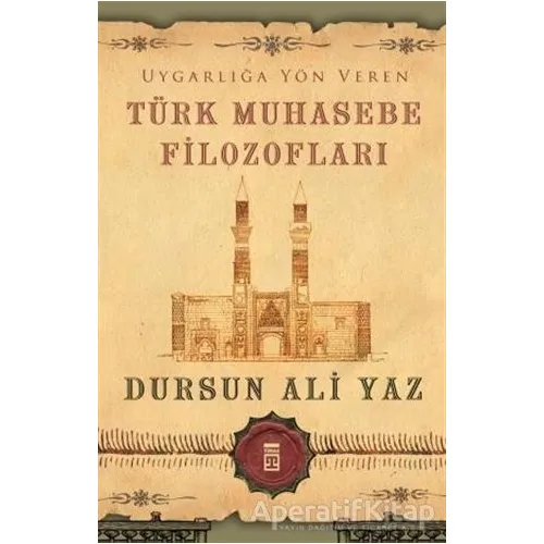 Türk Muhasebe Filozofları - Dursun Ali Yaz - Timaş Yayınları