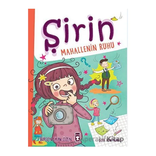 Şirin Mahallenin Ruhu - Birsen Ekim Özen - Timaş Çocuk