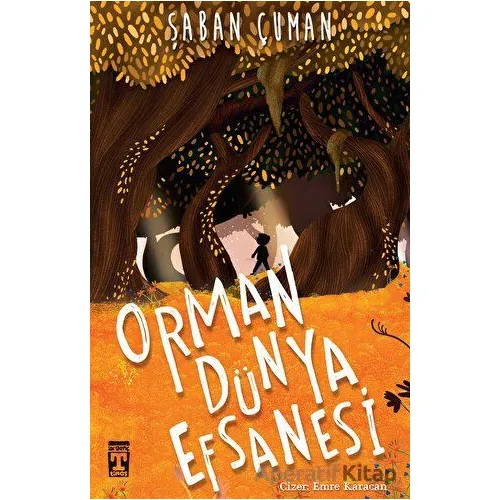 Orman Dünya Efsanesi - Şaban Çuman - Genç Timaş