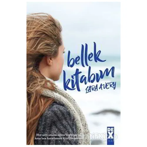 Bellek Kitabım - Lara Avery - Dex Yayınevi