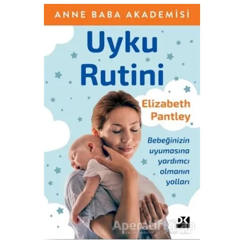 Uyku Rutini - Anne Baba Akademisi - Elizabeth Pantley - Doğan Kitap