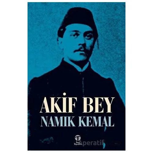 Akif Bey - Namık Kemal - Tema Yayınları