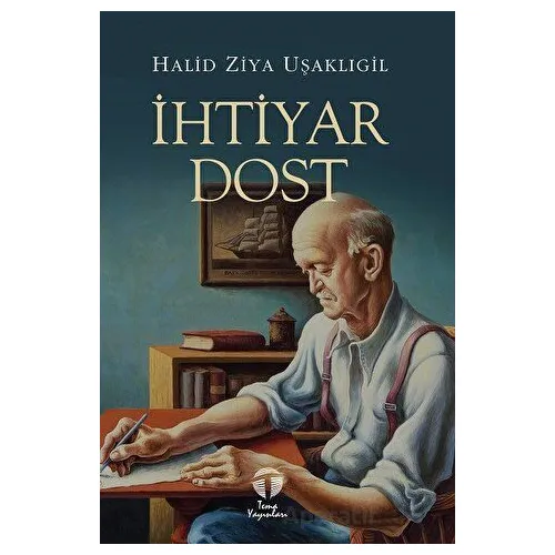 İhtiyar Dost - Halid Ziya Uşaklıgil - Tema Yayınları