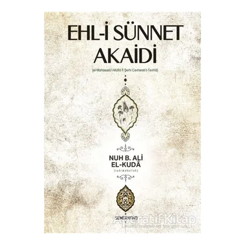 Ehl-i Sünnet Akaidi - Nuh bin Ali el-Kuda - Semerkand Yayınları