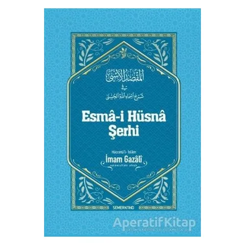Esma-i Hüsna Şerhi - İmam-ı Gazali - Semerkand Yayınları