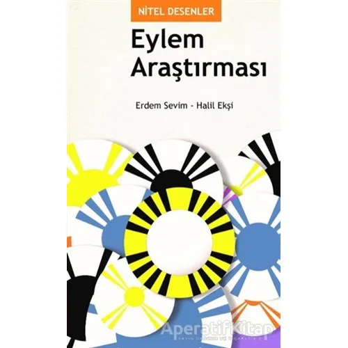 Nitel Desenler: Eylem Araştırması - Erdem Sevim - EDAM