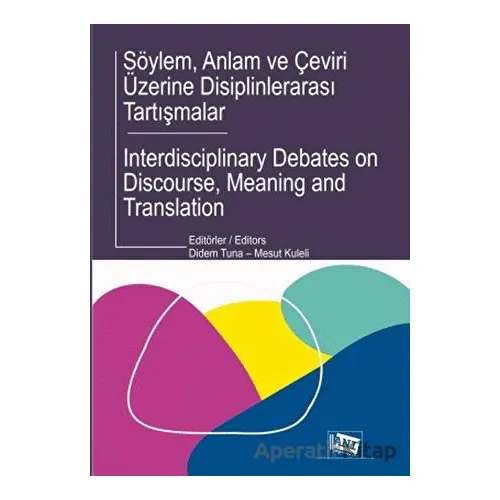 Söylem, Anlam ve Çeviri Üzerine Disiplinlerarası Tartışmalar - Kolektif - Anı Yayıncılık