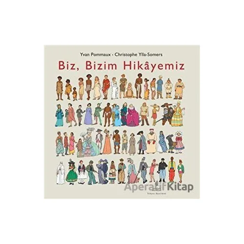Biz, Bizim Hikayemiz - Yvan Pommaux - Yordam Edebiyat