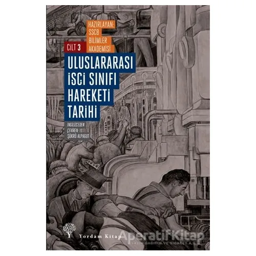 Uluslararası İşçi Sınıfı Hareketi Tarihi Cilt 3 - Kolektif - Yordam Kitap