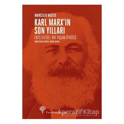 Karl Marx’ın Son Yılları - Marcello Musto - Yordam Kitap