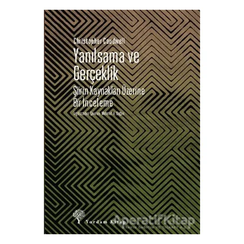 Yanılsama ve Gerçeklik - Christopher Caudwell - Yordam Kitap