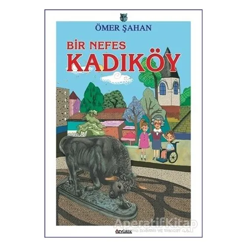 Bir Nefes Kadıköy - Ömer Şahan - Özyürek Yayınları