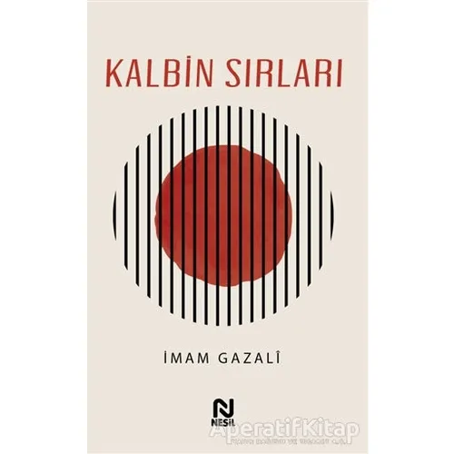 Kalbin Sırları - İmam Gazali - Nesil Yayınları