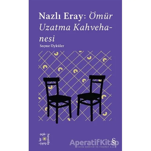 Ömür Uzatma Kahvehanesi - Everest Açıkhava 15 - Nazlı Eray - Everest Yayınları