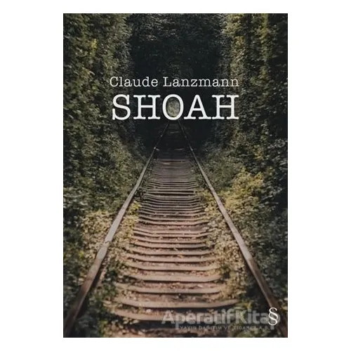 Shoah - Claude Lanzmann - Everest Yayınları