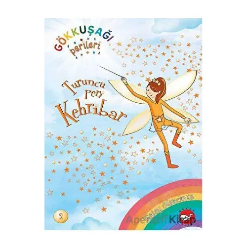 Gökkuşağı Perileri 2 - Turuncu Peri Kehribar - Daisy Meadows - Beyaz Balina Yayınları