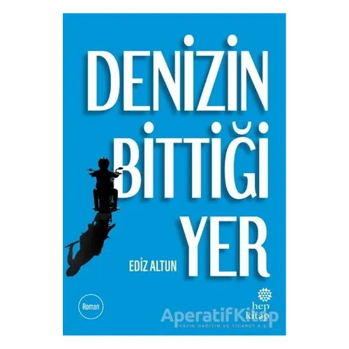 Denizin Bittiği Yer - Ediz Altun - Hep Kitap