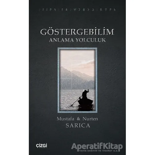 Göstergebilim Anlama Yolculuk - Nurten Sarıca - Çizgi Kitabevi Yayınları