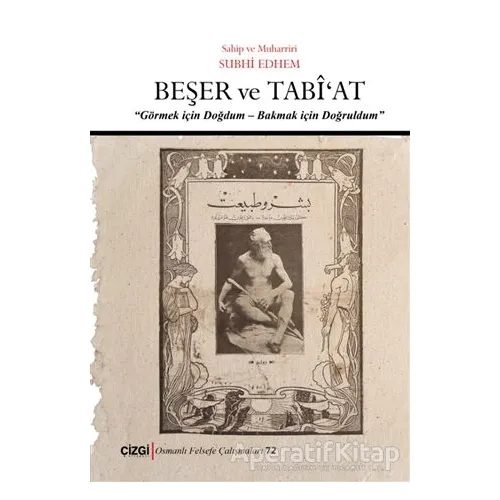 Beşer ve Tabiat - Subhi Edhem - Çizgi Kitabevi Yayınları