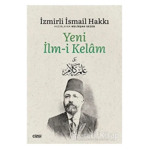 Yeni İlm-i Kelam - İzmirli İsmail Hakkı - Çizgi Kitabevi Yayınları