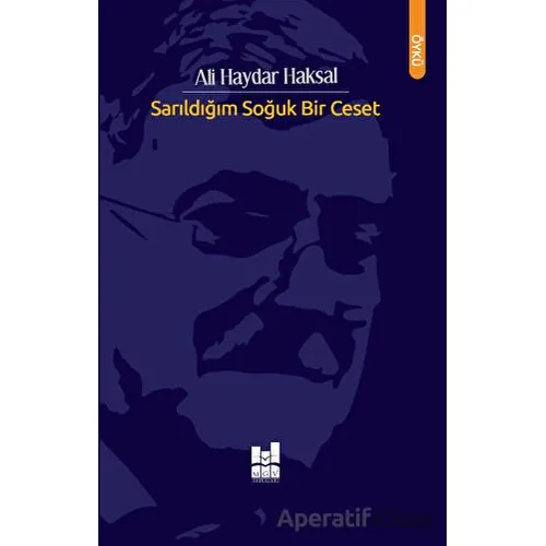 Sarıldığım Soğuk Bir Ceset - Ali Haydar Haksal - Mgv Yayınları