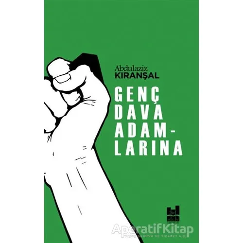 Genç Dava Adamlarına - Abdulaziz Kıranşal - Mgv Yayınları