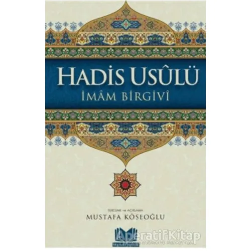 Hadis Usulü - İmam-ı Birgivi - Kitap Kalbi Yayıncılık
