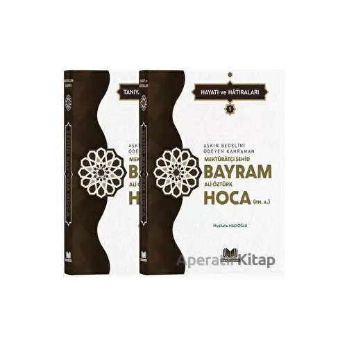 Şehid Bayram Hoca Hayatı Hatıraları - 2 Cilt Takım - Mustafa Hacıoğlu - Kitap Kalbi Yayıncılık