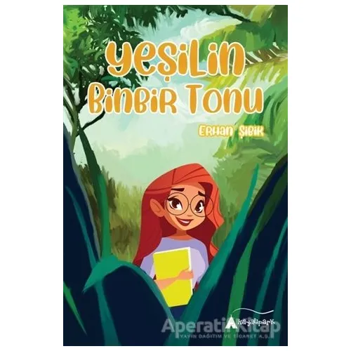 Yeşilin Binbir Tonu - Erhan Şibik - Kayalıpark Çocuk