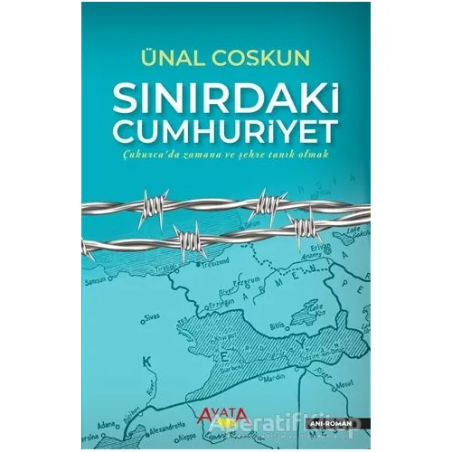 Sınırdaki Cumhuriyet - Ünal Coşkun - Ayata Kitap