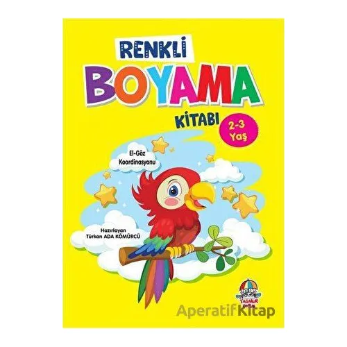 Renkli Boyama Kitabı (2-3 yaş) - Türkan Ada Kömürcü - Yağmur Çocuk