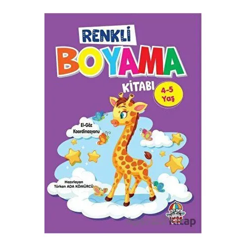 Renkli Boyama Kitabı (4-5 yaş) - Türkan Ada Kömürcü - Yağmur Çocuk
