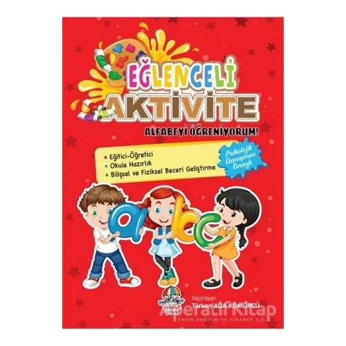 Eğlenceli Aktivite Alfabeyi Öğreniyorum! - Kolektif - Yağmur Çocuk