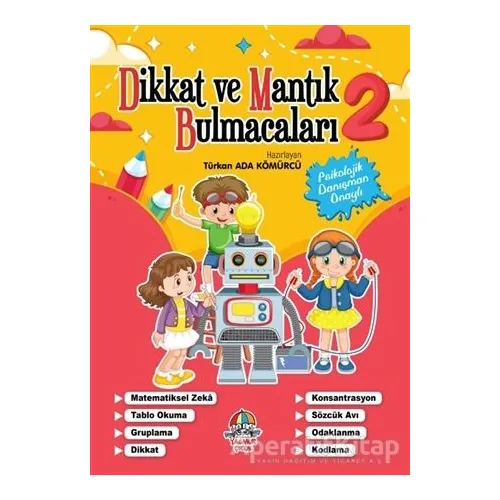 Dikkat ve Mantık Bulmacaları - 2 - Türkan Ada Kömürcü - Yağmur Çocuk