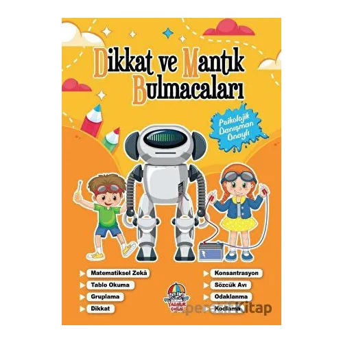 Dikkat Ve Mantık Bulmacaları - Turuncu Kitap - Kolektif - Yağmur Çocuk