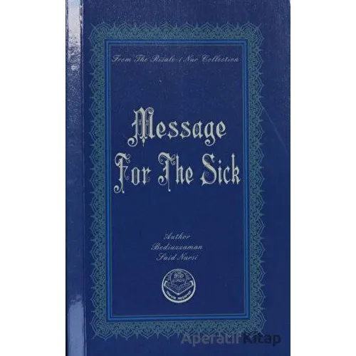 Message For The Sick - Bediüzzaman Said Nursi - Tenvir Neşriyat