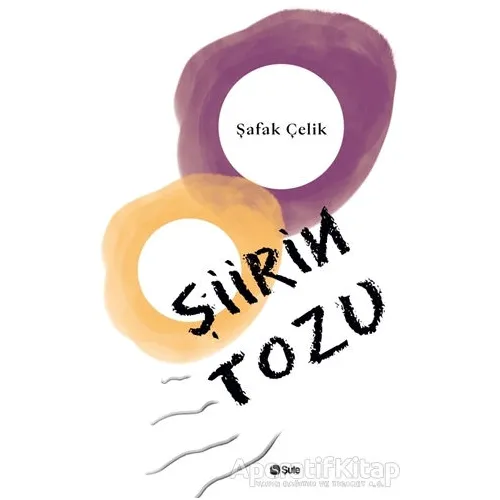 Şiirin Tozu - Şafak Çelik - Şule Yayınları