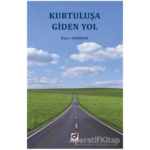 Kurtuluşa Giden Yol - Ömer Saruhan - Dua Yayınları