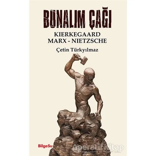 Bunalım Çağı - Çetin Türkyılmaz - BilgeSu Yayıncılık