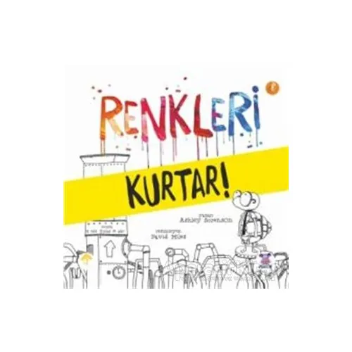 Renkleri Kurtar! - Ashley Sorenson - Nobel Çocuk