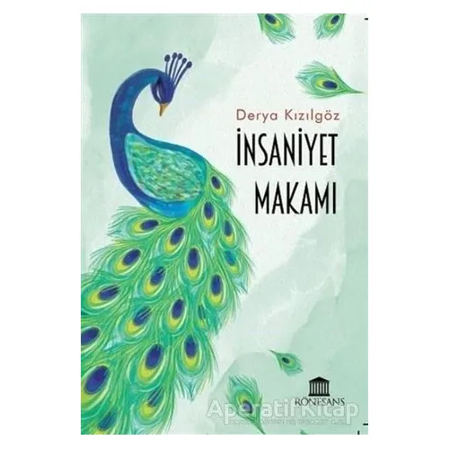 İnsaniyet Makamı - Derya Kızılgöz - Rönesans Yayınları