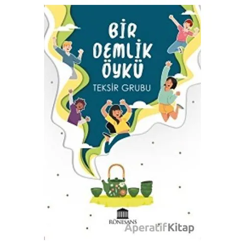 Bir Demlik Öykü - Ceren Şahin - Rönesans Yayınları