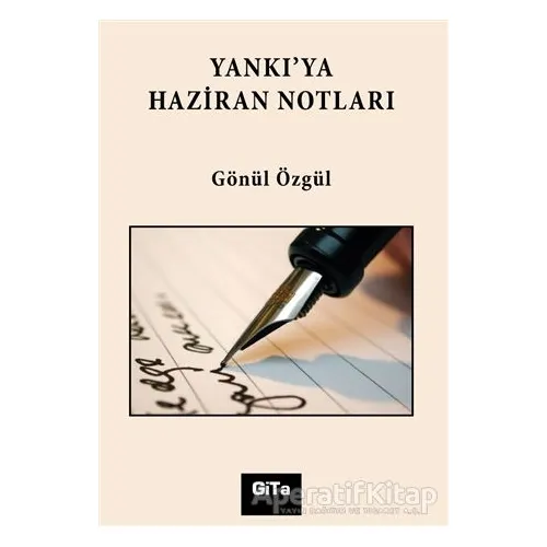 Yankı’ya Haziran Notları - Gönül Özgül - Gita Yayınları