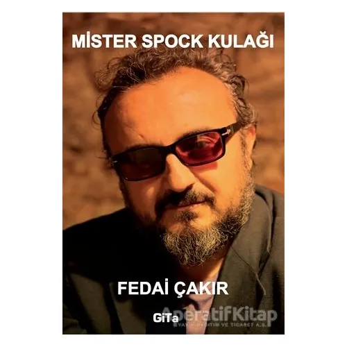 Mister Spock Kulağı - Fedai Çakır - Gita Yayınları