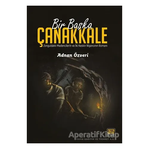 Bir Başka Çanakkale - Adnan Özveri - Nota Bene Yayınları