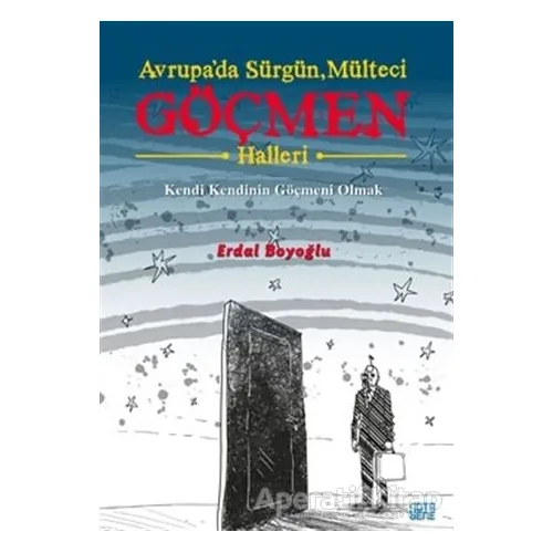 Avrupa’da Sürgün, Mülteci, Göçmen Halleri - Erdal Boyoğlu - Nota Bene Yayınları